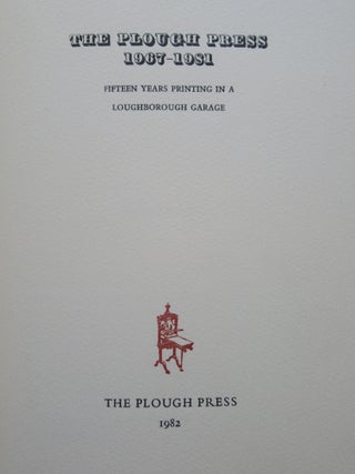 THE PLOUGH PRESS 1967-1981, Fifteen Years Printing in a Loughborough Garage.