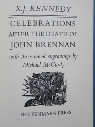 Item #23148 CELEBRATIONS AFTER THE DEATH OF JOHN BRENNAN. X. J. Kennedy