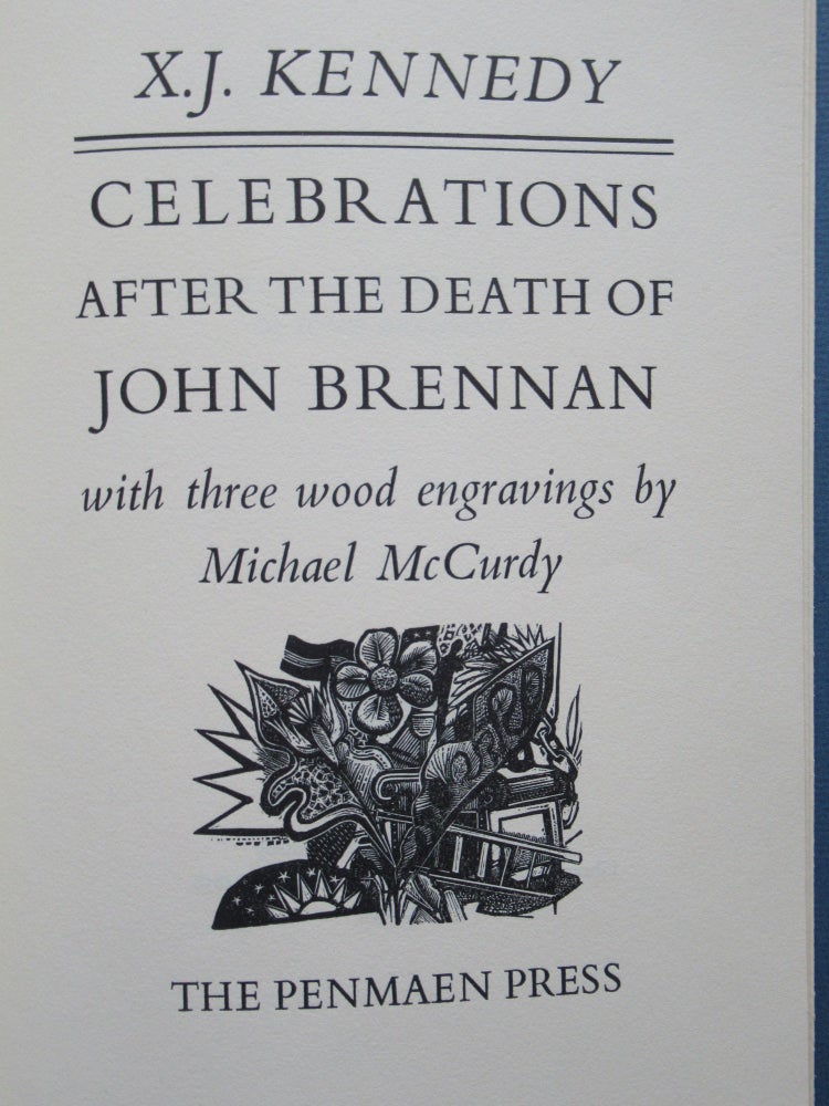 Item #23148 CELEBRATIONS AFTER THE DEATH OF JOHN BRENNAN. X. J. Kennedy.