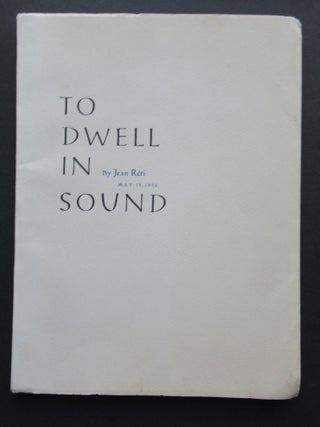 TO DWELL IN SOUND.
