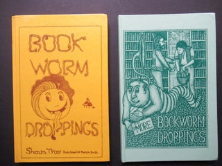 Item #23151 BOOK-WORM DROPPINGS [with] MORE BOOK-WORM DROPPINGS. Shaun Tyas