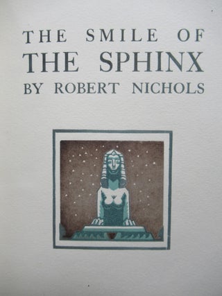 Item #23155 THE SMILE OF THE SPHINX. Robert Nichols