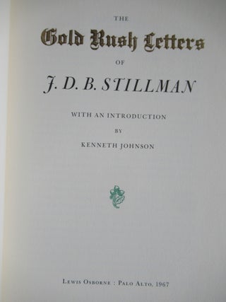 Item #23177 THE GOLD RUSH LETTERS OF J. D. B. STILLMAN. J. D. B. Stillman