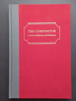 Item #23205 THE COMPOSITOR AS ARTIST, CRAFTSMAN, AND TRADESMAN. Alexander Lawson