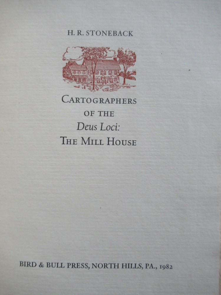 Item #23222 CARTOGRAPHERS OF THE DEUS LOCI: THE MILL HOUSE. H. R. Stoneback.