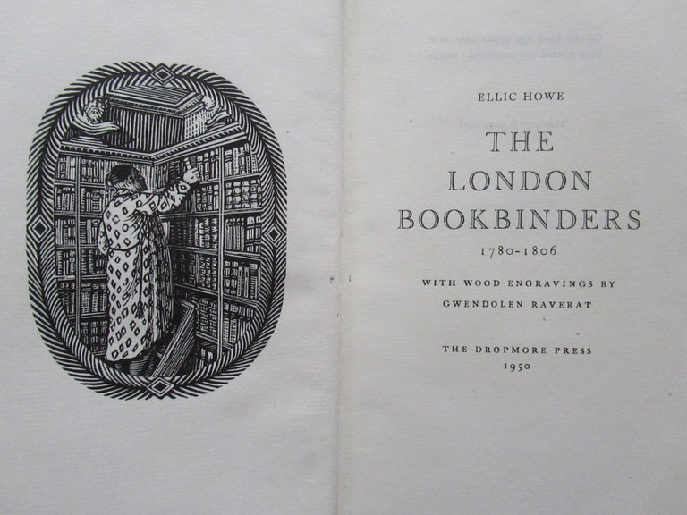 Item #23227 THE LONDON BOOKBINDERS 1780-1806. Ellic Howe.