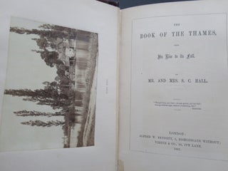 Item #23228 THE BOOK OF THE THAMES, FROM ITS RISE TO ITS FALL. Hall Mr., Mrs. S. C
