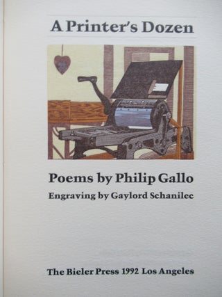 Item #23234 A PRINTER'S DOZEN, Poems by Philip Gallo. Gaylord Schanilec, Philip Gallo