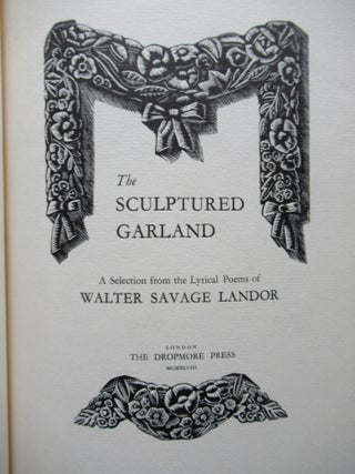 Item #23247 THE SCULPTURED GARLAND, A Selection from the Lyrical Poems of Walter Savage Landor....