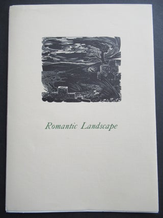 ROMANTIC LANDSCAPES, THE WOOD ENGRAVINGS OF RAYMOND HAWTHORNE.