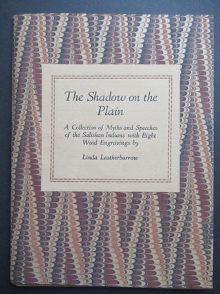 Item #23267 THE SHADOW ON THE PLAIN, A Collection of Myths and Speeches of the Salishan Indians....