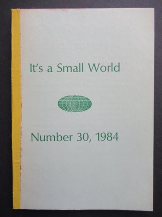 Item #23274 IT'S A SMALL WORLD. Number 30, 1984. Haywood Press