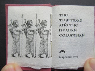 Item #23283 TIGHTWAD AND THE ISFAHAN COLUMBIAN. James L. Weygand