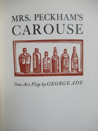 Item #23294 MRS. PECKHAM'S CAROUSE, One Act Play by George Ade. George Ade