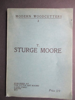 MODERN WOODCUTTERS 3. T. STURGE MOORE.