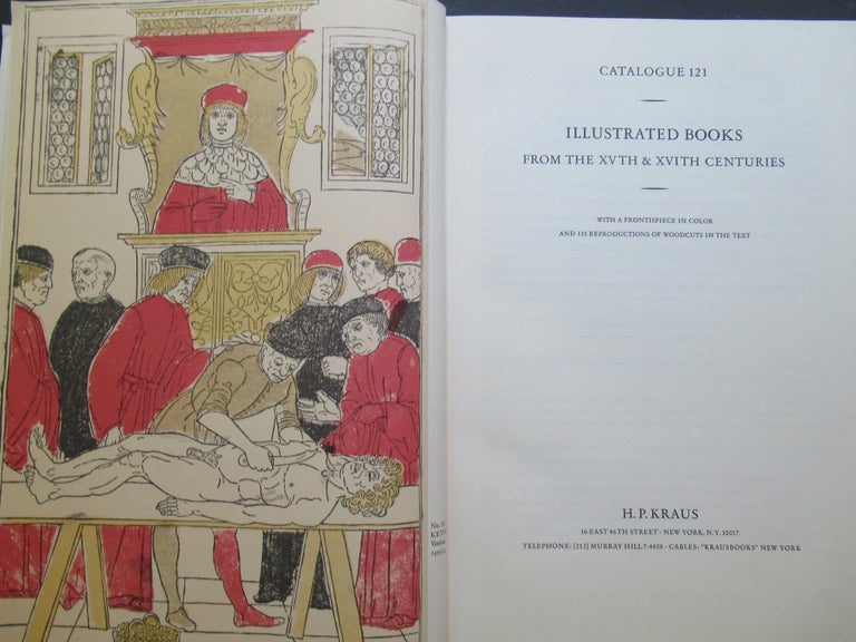Item #23416 ILLUSTRATED BOOKS FROM THE XVTH & XVITH CENTURIES. Catalogue 121. H. P. Kraus.
