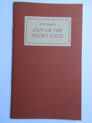 Item #23608 OUT OF THE IVORY GATE. J. B. Priestley