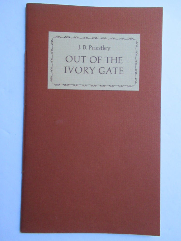 Item #23608 OUT OF THE IVORY GATE. J. B. Priestley.