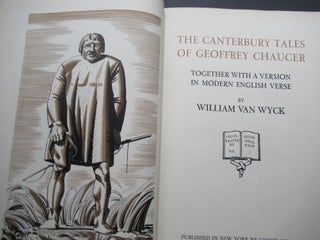 THE CANTERBURY TALES OF GEOFFREY CHAUCER, Together With A Version In Modern English Verse by William Van Wyck.