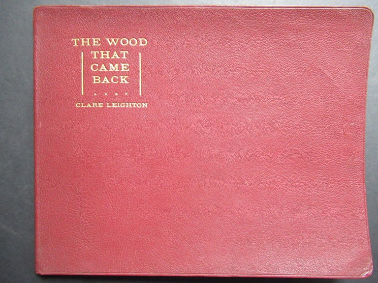 Item #23675 THE WOOD THAT CAME BACK. Clare Leighton.