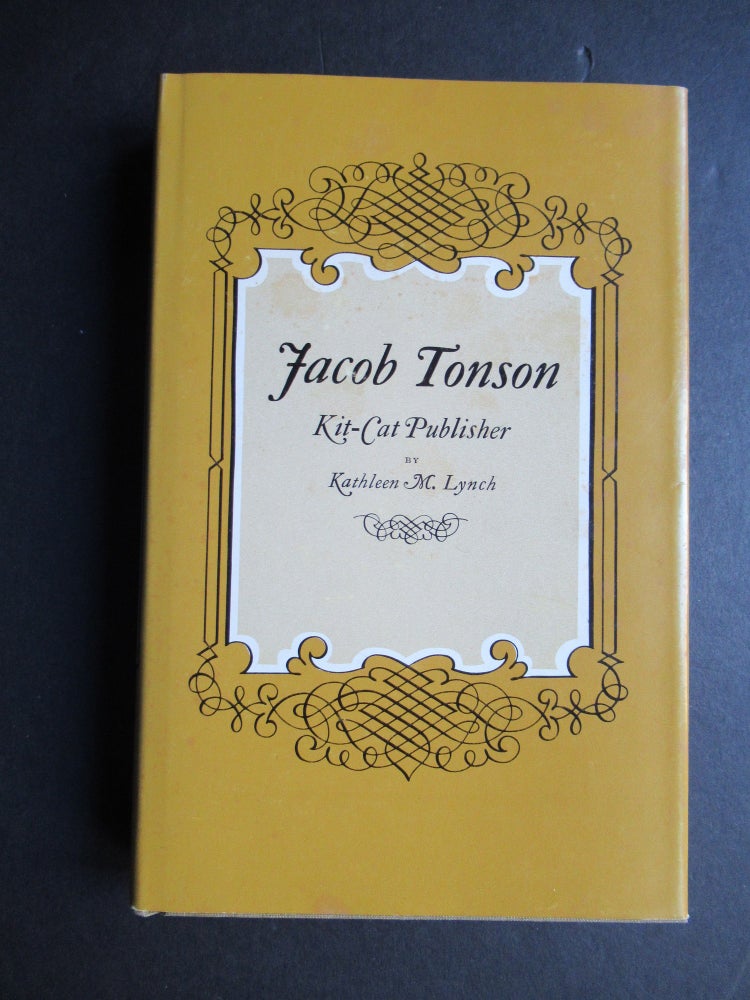 Item #23710 JACOB TONSON KIT-CAT PUBLISHER. Kathleen M. Lynch.