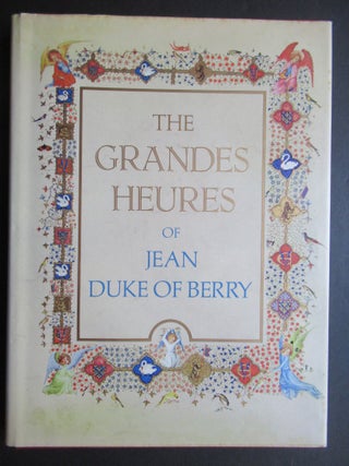Item #23729 THE GRANDES HEURES OF JEAN, DUKE OF BERRY. Marcel Thomas, ed