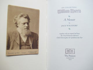 Item #23830 ON COLLECTING WILLIAM MORRIS, A MEMOIR [with] Florence Boos. THE ARTIST & THE...