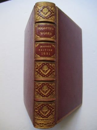 Item #23835 HOGARTH MORALIZED, A Complete Edition of all the Most Capital and Admired Works of...