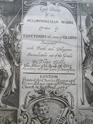EIGHT BOOKS OF THE PELOPONNESIAN WARRE WRITTEN BY THUCYDIDES THE SONNE OF OLORUS, Interpreted with Faith and Diligence Immediately out of the Greek By Thomas Hobbes.