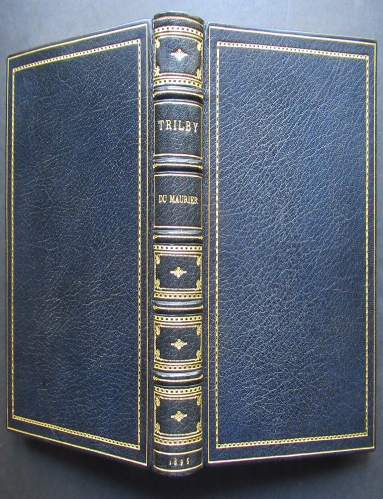 Item #23878 TRILBY, A NOVEL. George Du Maurier, George Louis Palmella Busson du Maurier 1834 &ndash; 1896.