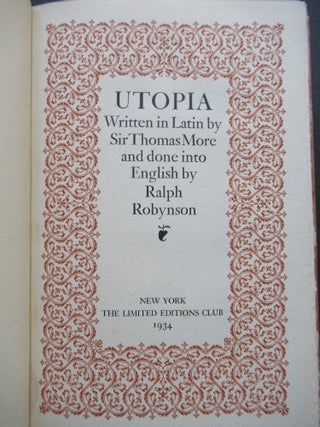 Item #23879 UTOPIA, Written in Latin... and done into English by Ralph Robynson. Sir Thomas More