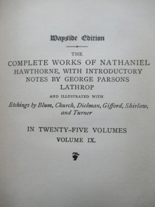COMPLETE WORKS OF NATHANIEL HAWTHORNE, with introductory notes by George Parsons Lathrop.