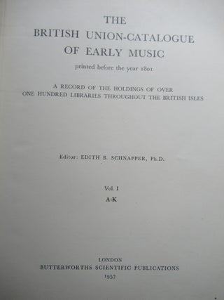 Item #23916 THE BRITISH UNION-CATALOGUE OF EARLY MUSIC PRINTED BEFORE THE YEAR 1901:. Edith B....