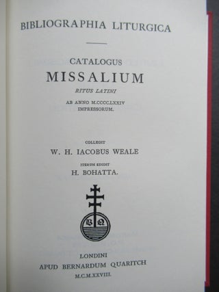 BIBLIOGRAPHIA LITURGICA: CATALOGUS MISSALIUM RITUS LATINI AB ANNO M.CCCC.LXXIV