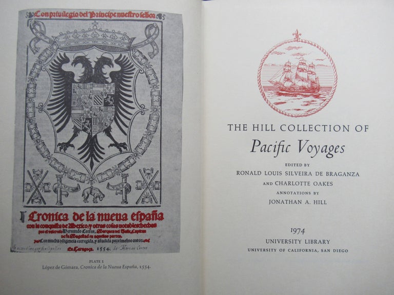 Item #23919 THE HILL COLLECTION OF PACIFIC VOYAGES. Jonathan A. Hill, Ronald Louis Silveira de Braganza, eds Charlotte Oakes.
