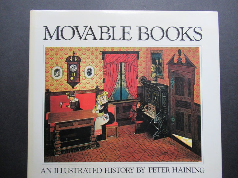 Item #23920 MOVEABLE BOOKS, AN ILLUSTRATED HISTORY. Peter Haining.