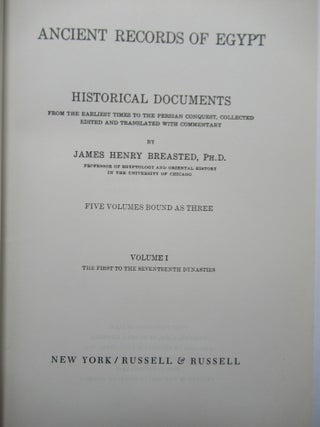 Item #23946 ANCIENT RECORDS OF EGYPT, Volume I, The First to the Seventeenth Dynasties. James...