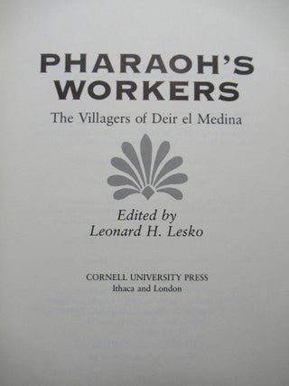 Item #23958 PHARAOH'S WORKERS, The Villagers of Deir el Medina. Leonard Lesko, ed