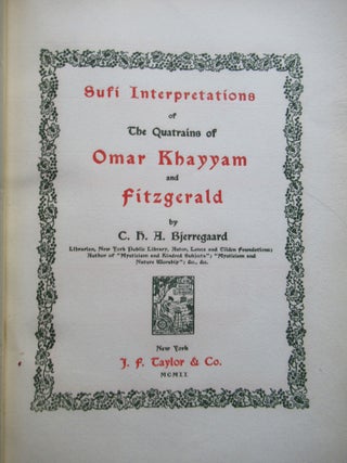 SUFI INTERPRETATIONS OF THE QUATRAINS OF OMAR KHAYYAM AND FITZGERALD.