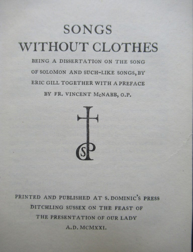 Item #24179 SONGS WITHOUT CLOTHES. Being a Dissertation on the Song of Solomon and Such-like Songs. Eric Gill.