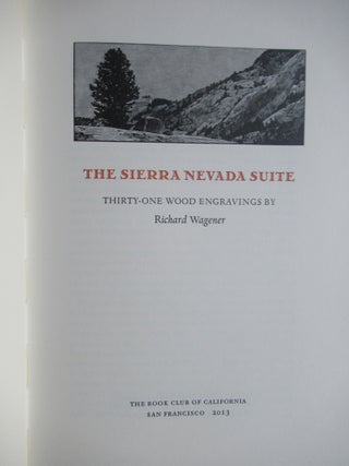 THE SIERRA NEVADA SUITE, Thirty-One Wood Engravings by Richard Wagener. Richard Wagener.
