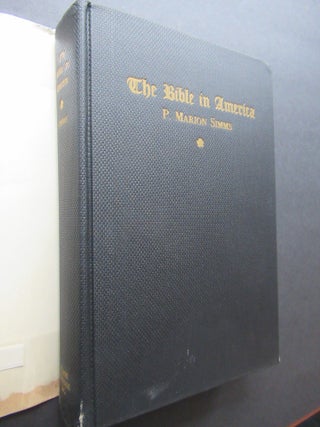 THE BIBLE IN AMERICA. Versions that have played their part in the making of the Republic.