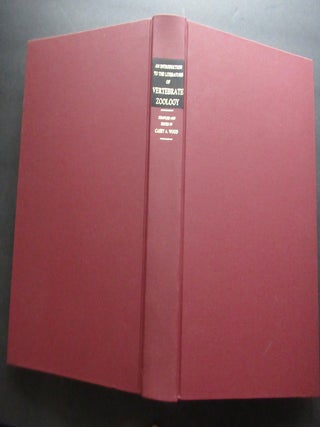 AN INTRODUCTION TO THE LITERATURE OF VERTEBRATE ZOOLOGY. Based Chiefly on the Titles in the...