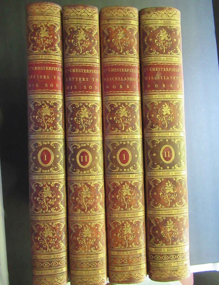 Item #24490 LETTERS WRITTEN BY THE LATE RIGHT HONOURABLE PHILIP DORMER STANHOPE, EARL OF CHESTERFIELD, TO HIS SON, PHILIP STANHOPE, ESQ; LATE ENVOY EXTRAORDINARY AT THE COURT OF DRESDEN... [with] MISCELLANEOUS WORKS. Philip Dormer Stanhope Chesterfield, Earl.