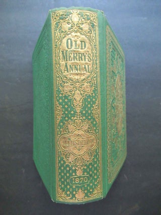 OLD MERRY'S ANNUAL. 1870. Contains Merry and Wise edited by Old Merry, 1869.