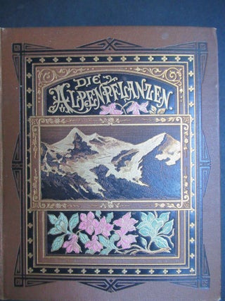 DIE ALPENPFLANZEN NACH DER NATUR GEMALT