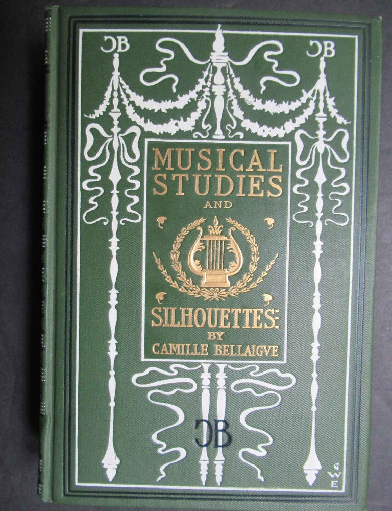 Item #24540 MUSICAL STUDIES AND SILHOUETTES. Camille Bellaigue, trans Ellen Orr.