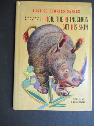 HOW THE RHINOCEROS GOT HIS SKIN, Just So Stories.