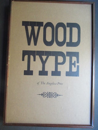 WOOD TYPE OF THE ANGELICA PRESS
