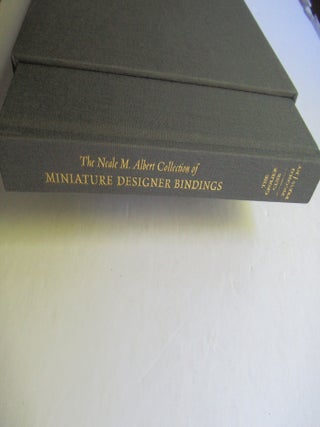 THE NEALE M. ALBERT COLLECTION OF MINIATURE DESIGNER BINDINGS., A Catalogue of an Exhibition Held at The Grolier Club.